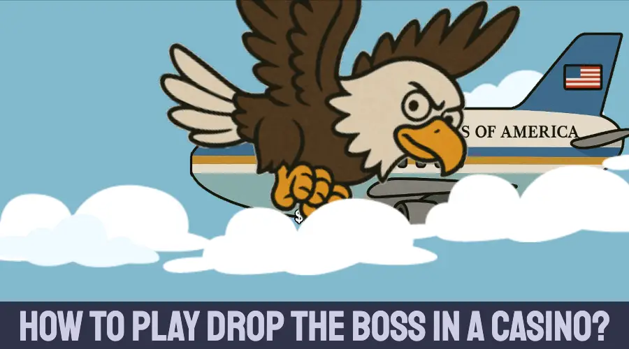 How to Play Drop The Boss in a Casino?